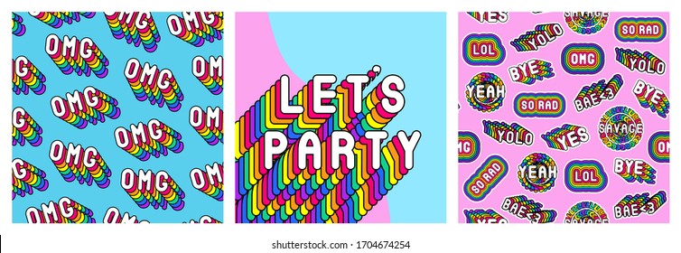 Set of rainbow-colored seamless patterns with words "OMG", "LOL", "YOLO", etc. and poster, card “Let's Party". Vector illustrations.	