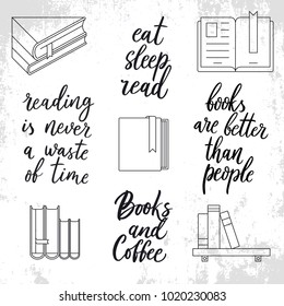 Set of read quotes. Reading is never a waste if time. Eat, sleep, read. Books are better than people. Books and Coffee. Thin line books icon.