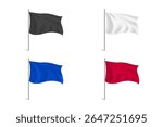 Set of Realistic Flags in White, Black, Blue, and Red Colors on poles Isolated on White Background