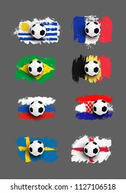 Set of Realistic soccer ball on flag of Uruguay, France, Brazil, Belgium, Russia, Croatia, Sweden, England made of brush strokes. Design element. Vector illustration. Isolated on gray background