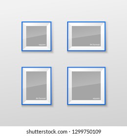 Set Realistic Square and Rectangular Blue Color Blank Picture Frame A3, A4 sizes, hanging on a White Wall from the Front. Vector illustration Empty Frame with Shiny Glass. Design Template for Mock Up