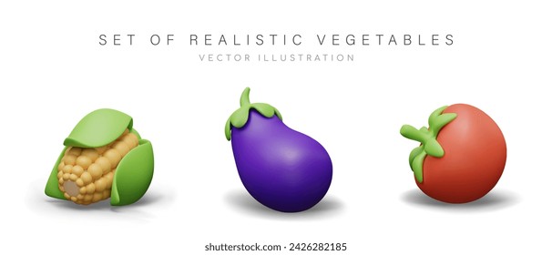 Set of realistic vegetables in 3D style. Corn on cob, eggplant, tomato