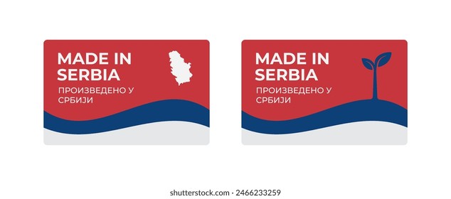 A set of rectangular Made in Serbia label stickers with a map and flag of Serbia isolated on a white background. Banner, sign, template. Vector illustration