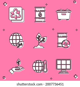 Set Recycle, Bio fuel barrel, Trash can, Earth globe and leaf, Plant, Radioactive waste in, hand and Global warming icon. Vector