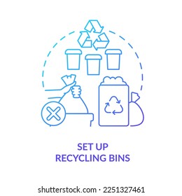 Set up recycling bins blue gradient concept icon. Become zero waste company abstract idea thin line illustration. Collection containers. Isolated outline drawing. Myriad Pro-Bold font used