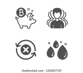 Set of Reject refresh, Group and Bitcoin coin icons. Water drop sign. Update rejection, Headhunting service, Piggy bank. Aqua.  Classic design reject refresh icon. Flat design. Vector