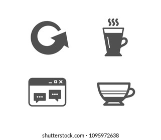 Set of Reload, Latte and Browser window icons. Mocha sign. Update, Tea glass mug, Website chat. Coffee cup.  Quality design elements. Classic style. Vector