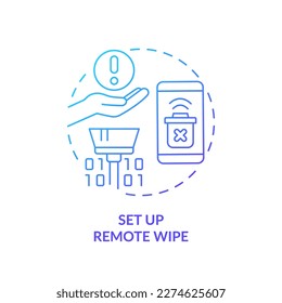 Set up remote wipe blue gradient concept icon. Smartphone security measures. Personal data protection abstract idea thin line illustration. Isolated outline drawing. Myriad Pro-Bold font used