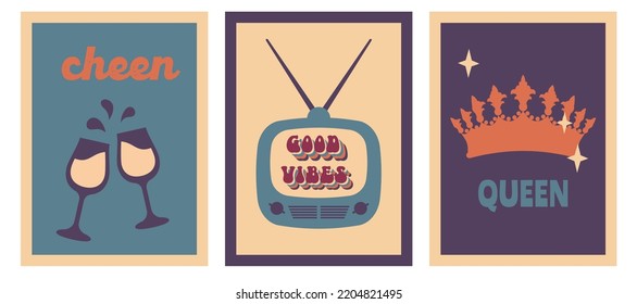 Set of retro backgrounds. Vertical vintage template posters 70s, 80s style. Good vibes slogan, toast with wine glass, TV, crown. Vector illustration for covers, flyer, banner, print, advertising