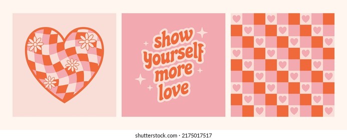 Set of retro colorful 70s poster collection with checkered background. Show yourself more love slogan. Vector illustration.