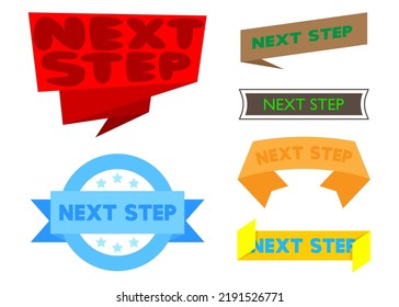 Set of ribbon with Next Step text. Banner template. Label sticker. Sign.