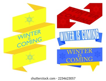 Set of ribbon with Winter is Coming text. Banner template. Label sticker. Sign.