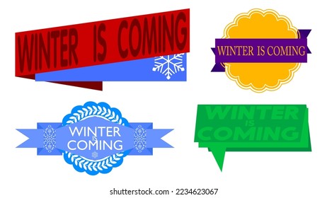 Set of ribbon with Winter is Coming text. Banner template. Label sticker. Sign.