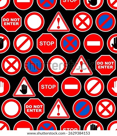 Set of road prohibition signs pattern seamless. Red sign of danger and attention background. Passage is closed texture