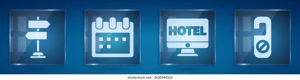 Set Road traffic sign, Calendar, Online hotel booking and Please do not disturb. Square glass panels. Vector