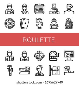 Set of roulette icons. Such as Painter, Roulette, Builder, Poker, Slot machine, Bet, Croupier, Measuring, Measure tape, Measure, Online casino, Measuring tape , roulette icons