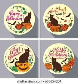 Set of round buttons with black cat, flying bats, pumpkin and hand drawn text "Happy Halloween!" Original design element for greeting cards, invitations, prints. Vector clip art.