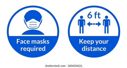 Set of Round Coronavirus Covid-19 Instruction Sticker Icons including Face Masks Required and Keep Your Distance 6 ft or 6 Feet. Vector Image.