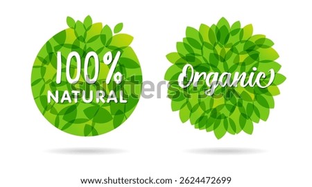 Set of round green labels with transparent leaves and white backdrop. 100 percent natural icon concept. Organic product label design. Creative circle with plant elements and isolated clipping mask.