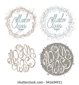 Set from round logos with a lettering "master class". Vintage style. It is drawn by hand.Vector illustration.