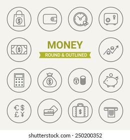 Set of round and outlined money icons. Purchase, Wallet, Time, Safe, Cash, Exchange, Calculation, Deal, Money, Savings, Currency, Credit Card, Case, Check. Perfect for web pages, mobile applications