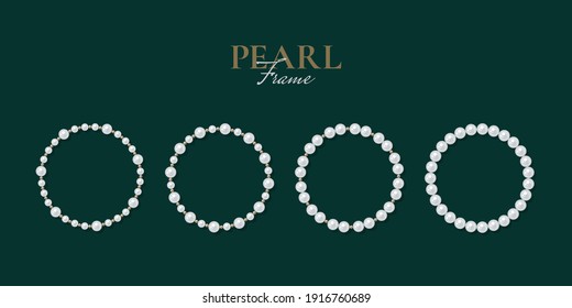 Set of round pearl frames on dark background. Bracelet of white pearls. Decorative element for wedding invitations, banners, cards. Vector illustration EPS10