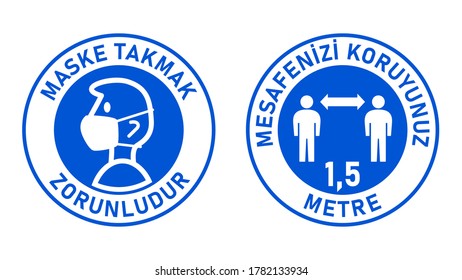 Set of Round Sticker Signs against Coronavirus in Turkish "Maske Takmak Zorunludur" (Face Masks Required) and "Mesafenizi Koruyunuz 1,5 Metre" (Keep Your Distance 1,5 Meters). Vector Image.