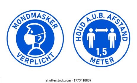 Set of Round Sticker Signs in Dutch "Mondmasker Verplicht" (Face Masks Required) and "Houd A.u.b. Afstand" 1,5 Meter (Please Keep Your Distance 1,5 Metres). Vector Image.