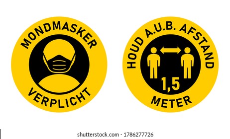 Set of Round Sticker Signs in Dutch "Mondmasker Verplicht" (Face Masks Required) and "Houd A.u.b. Afstand" 1,5 Meter (Please Keep Your Distance 1,5 Metres). Vector Image.