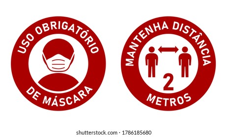 Set of Round Sticker Signs in Portuguese "Uso Obrigatorio de Mascara (Face Masks Required) and "Mantenha Distancia 2 Metros" (Keep Your Distance 2 Meters). Vector Image.