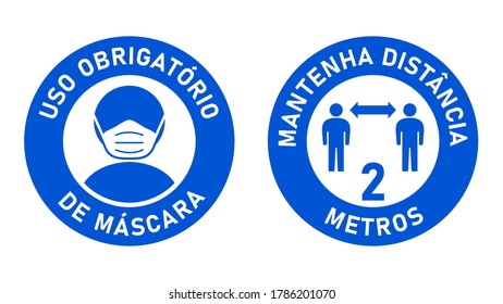 Set of Round Sticker Signs in Portuguese "Uso Obrigatorio de Mascara (Face Masks Required) and "Mantenha Distancia 2 Metros" (Keep Your Distance 2 Meters). Vector Image.