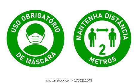 Set of Round Sticker Signs in Portuguese "Uso Obrigatorio de Mascara (Face Masks Required) and "Mantenha Distancia 2 Metros" (Keep Your Distance 2 Meters). Vector Image.