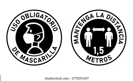 Set of Round Sticker Signs in Spanish "Uso Obligatorio de Mascarilla" (Face Masks Required) and "Mantenga La Distancia 1,5 Metros" (Keep Your Distance 1,5 Meters). Vector Image.