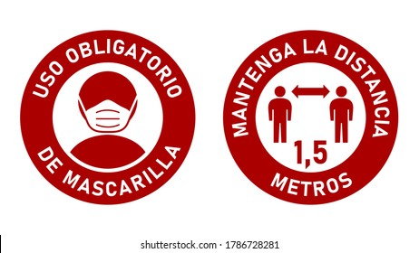 Set of Round Sticker Signs in Spanish "Uso Obligatorio de Mascarilla" (Face Masks Required) and "Mantenga La Distancia 1,5 Metros" (Keep Your Distance 1,5 Meters). Vector Image.