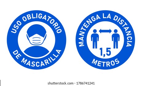 Set of Round Sticker Signs in Spanish "Uso Obligatorio de Mascarilla" (Face Masks Required) and "Mantenga La Distancia 1,5 Metros" (Keep Your Distance 1,5 Meters). Vector Image.