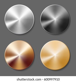 Set of round templates of metal button with gold, aluminum, steel and bronze metal texture isolated on gray background