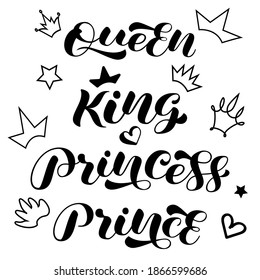 Set of royal family King, Queen, Princess, Prince style brush lettering. Vector stock illustration for banner or poster, sticker