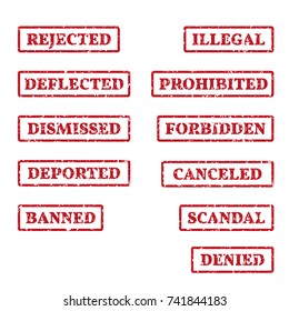 A set of rubber stamps on a themes: rejected, denied, banned, deported, scandal etc. 11 vector illustration.