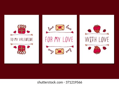 Set of Saint Valentines day hand drawn greeting cards. Poster templates with doodle elements and handwritten text. With love. For my love. To my valentine
