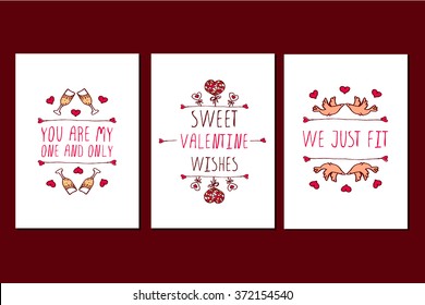 Set of Saint Valentines day hand drawn greeting cards. Poster templates with doodle elements and handwritten text. You are my one and only. Sweet Valentine wishes. We just fit