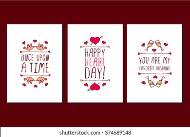 Set of Saint Valentines day hand drawn greeting cards. Poster templates with doodle elements and handwritten text. Once upon a time. Happy heart day. You are my favorite husband
