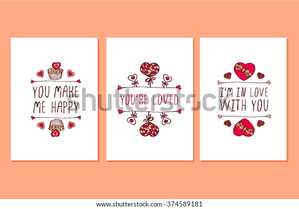 Set of Saint Valentines\
day hand drawn greeting cards. Poster templates with doodle\
elements and handwritten text. You make me happy. You are loved. I\
am in love with you