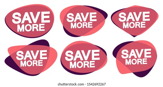 Set Sale bubble banners, Save More, discount tags design template, app icons, vector illustration