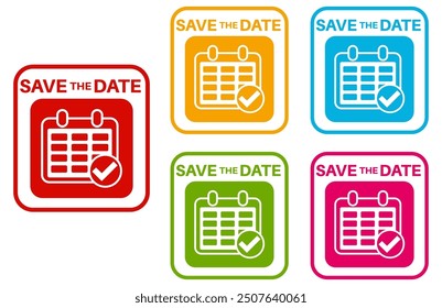Set save the date icons. calendar and schedule sign labels sticker design vector illustration	