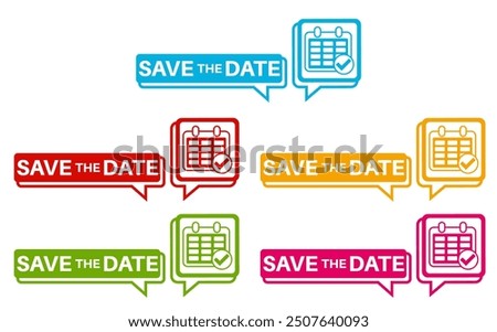 set save the date sign symbol. Save Calendar Date icon labels sticker design vector illustration