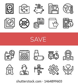 Set of save icons such as Hard drive, Cd, Ecosystem, Compact disc, Piggy bank, Floppy disk, Savings, Global warming, Money bag, Save the planet, Sack, Wedding date, Lifeguard , save