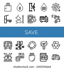 Set Of Save Icons Such As Plastic Bag, Tap, Blood Type, Global Warming, Water Tap, Money Bag, Fire Truck, Content, Cash Back, Electric Meter, Smart Home, Dollar Bills, Floppy Disk , Save