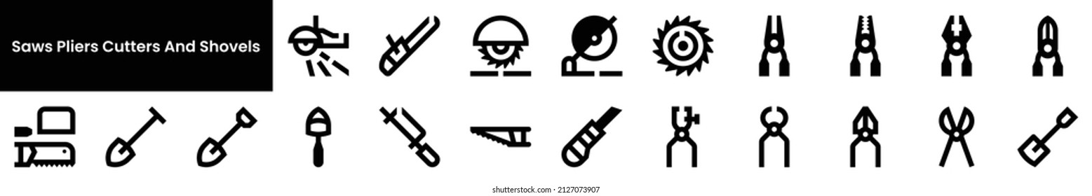 Set of saws pliers cutters and shovels Icons. Black flat icon collection isolated on white Background
