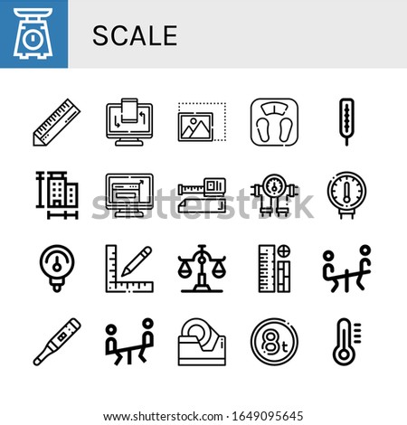 Set of scale icons. Such as Scale, Ruler, Responsive, Resize, Bathroom scale, Thermometer, Measure, Measure tape, Gauge, Rulers, Seesaw, Tape, Weight , icons