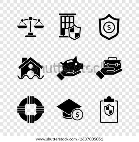 Set Scales of justice, House with shield, Shield dollar, Lifebuoy, Graduation cap and coin, Document, flood and Piggy bank icon. Vector